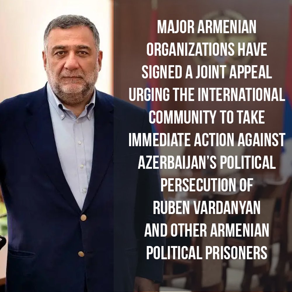 Joint Appeal to End Azerbaijan’s Political Persecution of Armenian Humanitarian Ruben Vardanyan