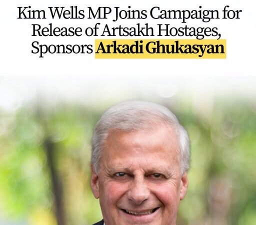 Australian MP Kim Wells Joins Campaign for Release of Artsakh Hostages, Sponsors Arkadi Ghukasyan